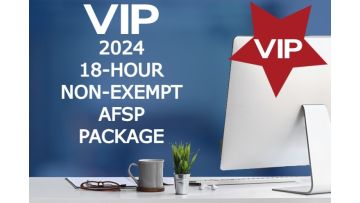 VIP 2024 18-Hour Non-Exempt AFSP Package