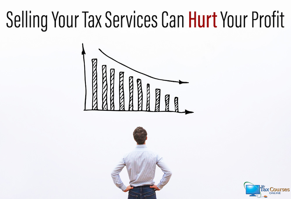 How Selling Your Tax Services Can Hurt Your Profits 