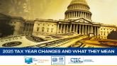 2025 Tax Year Changes and What They Mean
