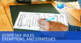 Implementation of Estate Tax: Rules, Exemptions, and Strategies to Minimize Tax Impact
