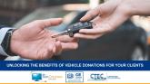 Unlocking the Benefits of Vehicle Donations for Your Clients