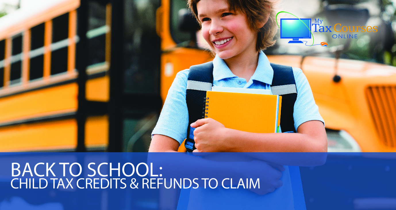 Back To School: Child Tax Credits & Refunds To Claim