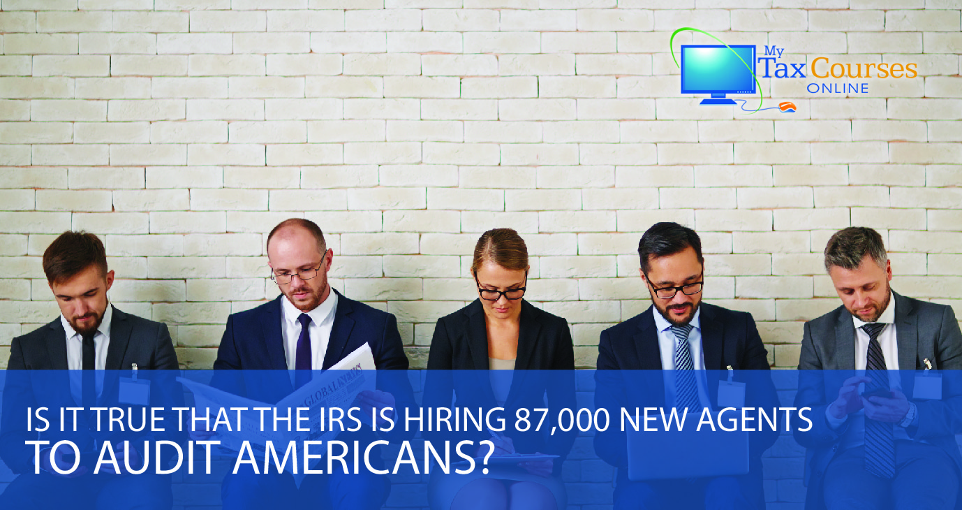 Is It True That The IRS Hired 87,000 New Agents To Audit Americans?