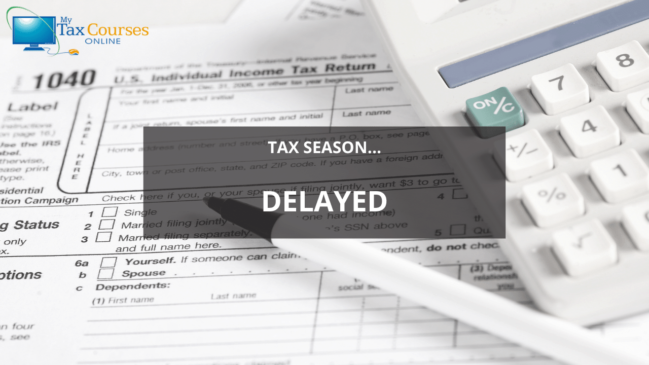 Tax Season Delayed Blog