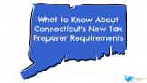 What to Know About Connecticut's New Tax Preparer Requirements