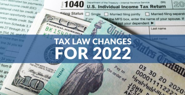  Tax Law Changes For 2022 Blog